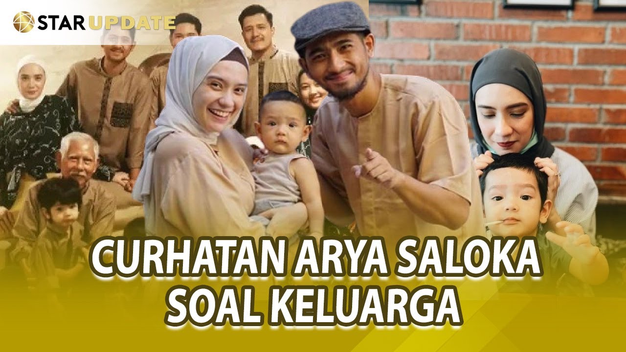 ARYA SALOKA CURHAT SOAL KELUARGANYA, BERHARAP BISA HARMONIS DISEPANJANG WAKTU ?! - STAR UPDATE