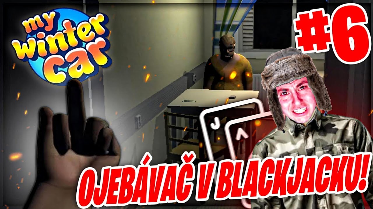 MAŤO - MY WINTER CAR | #6 | NERVY U BLACKJACKU 🤬😂