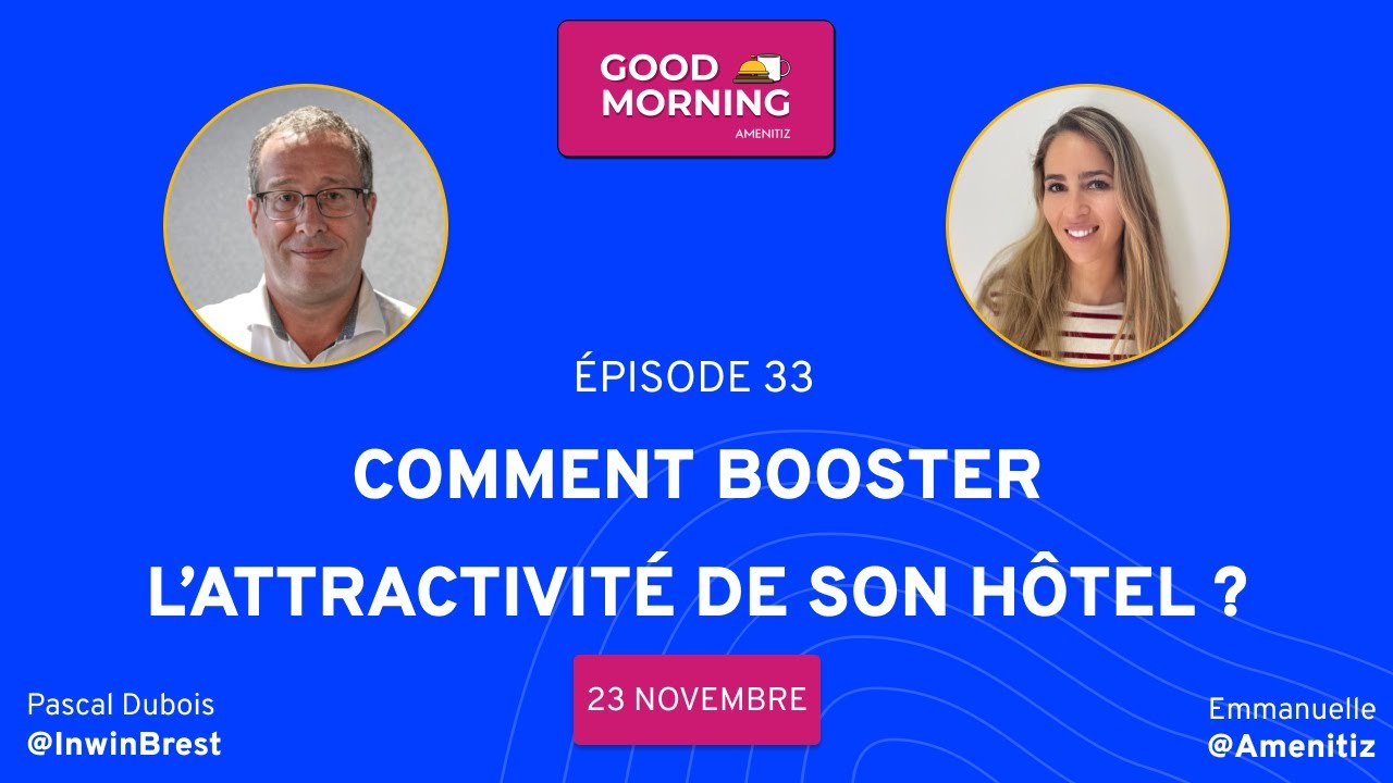 Comment booster l'attractivité de son hôtel ? - Épisode 33 ☕️
