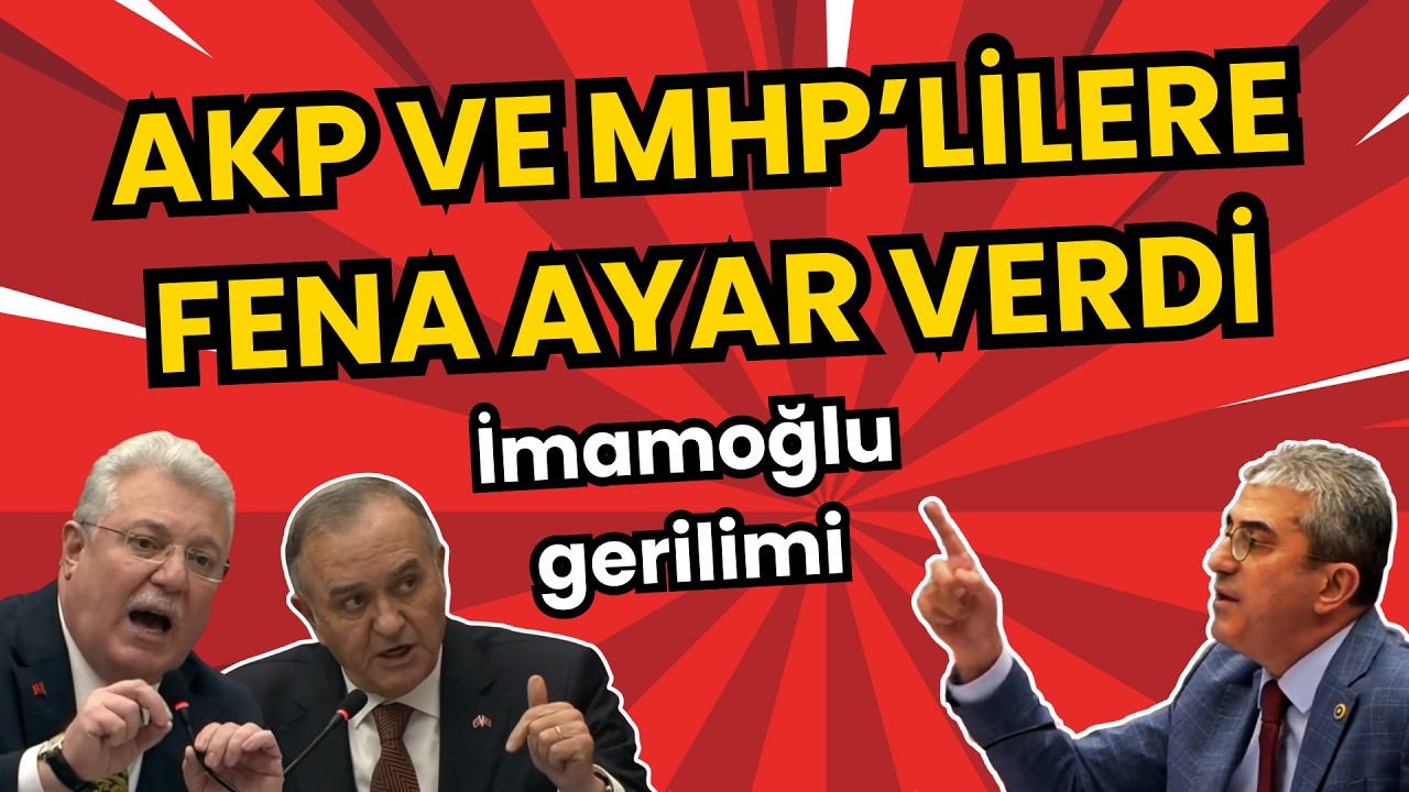 Meclis’te İmamoğlu gerilimi! CHP’li isim AKP ve MHP’ye ayar verdi