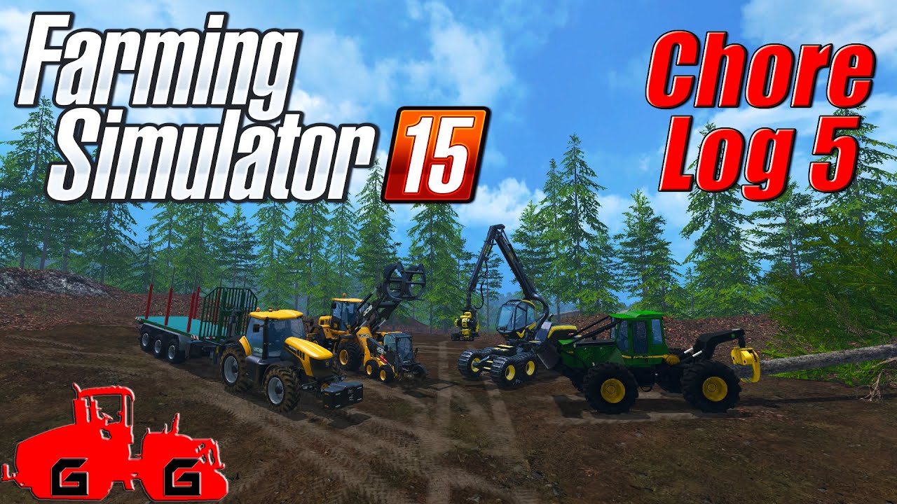Farming Simulator 15: Chore Log 5 - Timber!
