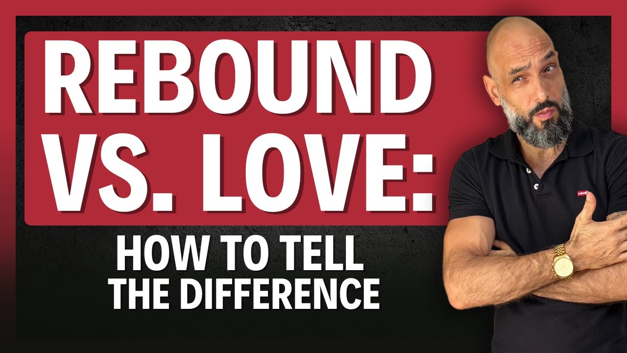 Rebound or Real Love?  How to Spot the Difference