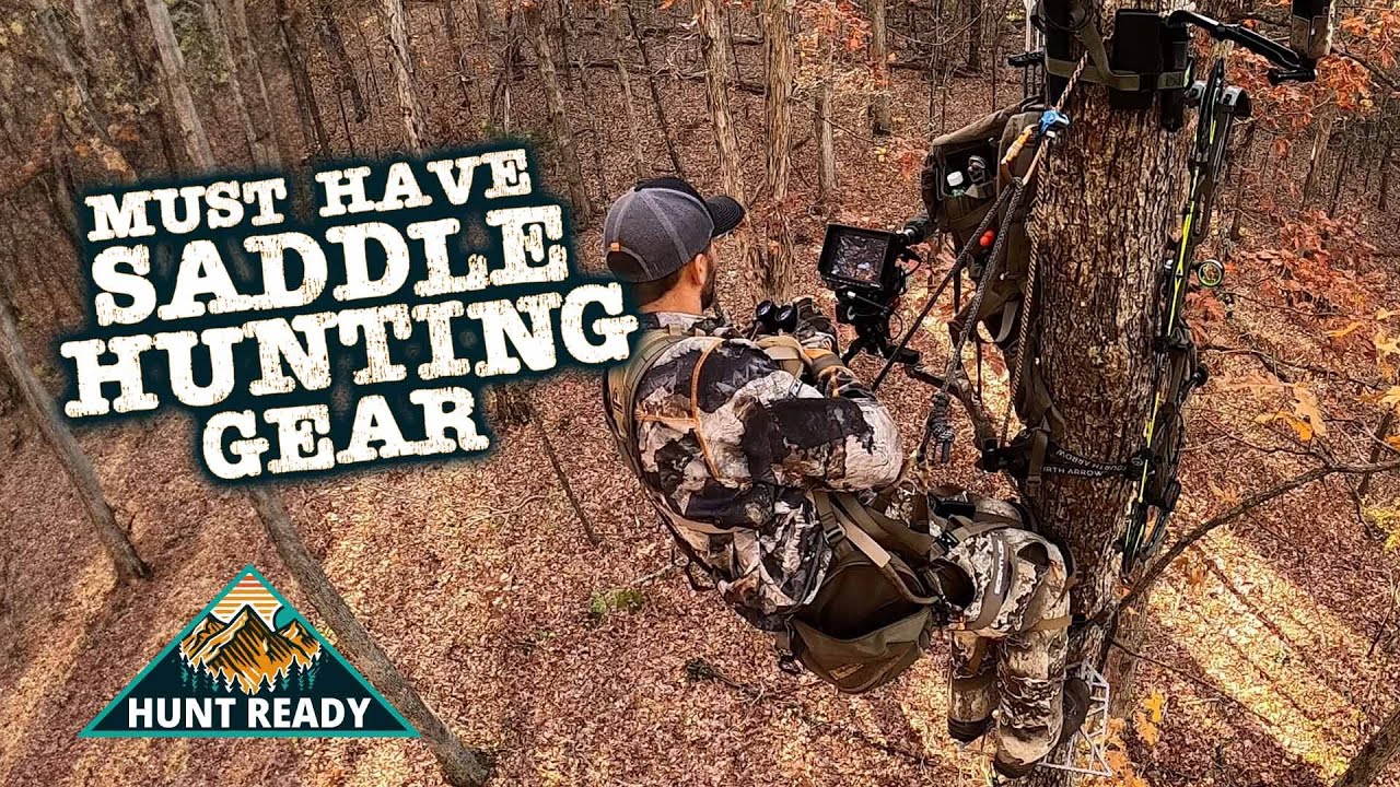 Must Have Saddle Hunting Gear!