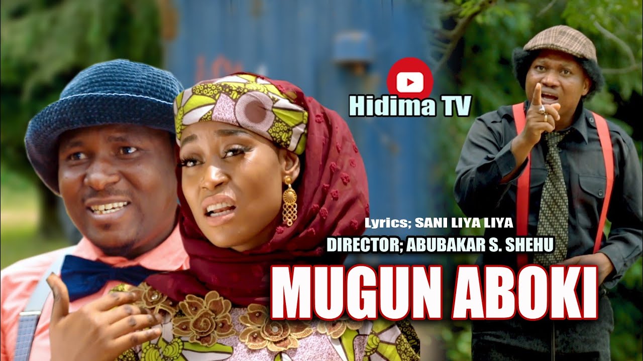 MUGUN ABOKI (official music video) ft. Ismail Tsito, Yamu Baba and Zainab Sambisa