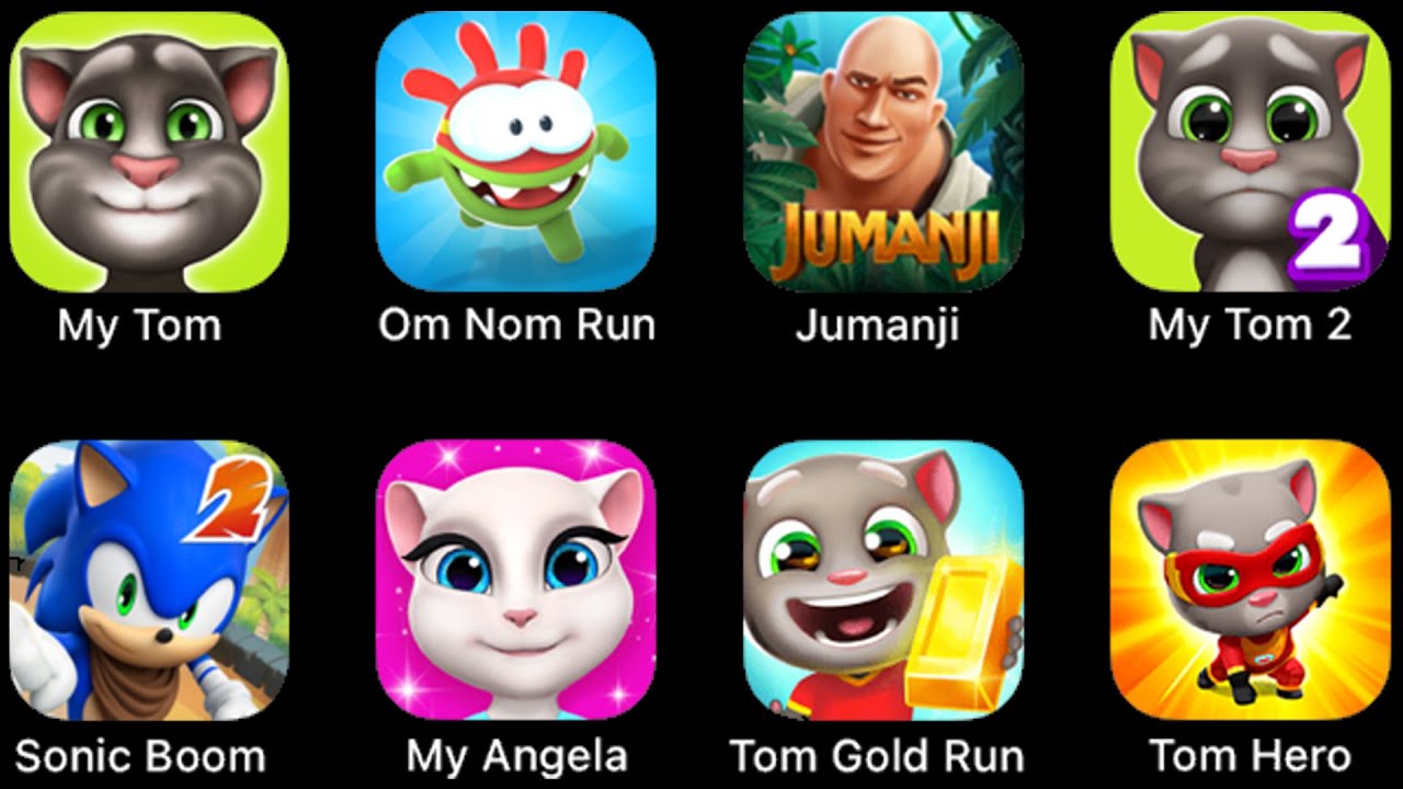Sonic Boom, My Tom, Om Nom Run, Jumanji, My Tom 2, Sonic Boom, My Angela, Tom Gold Run, Tom Hero
