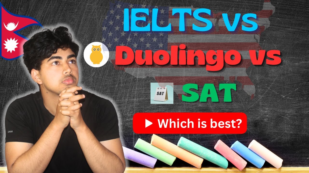 Which One Should You take -Ielts or Duolingo or SAT ?