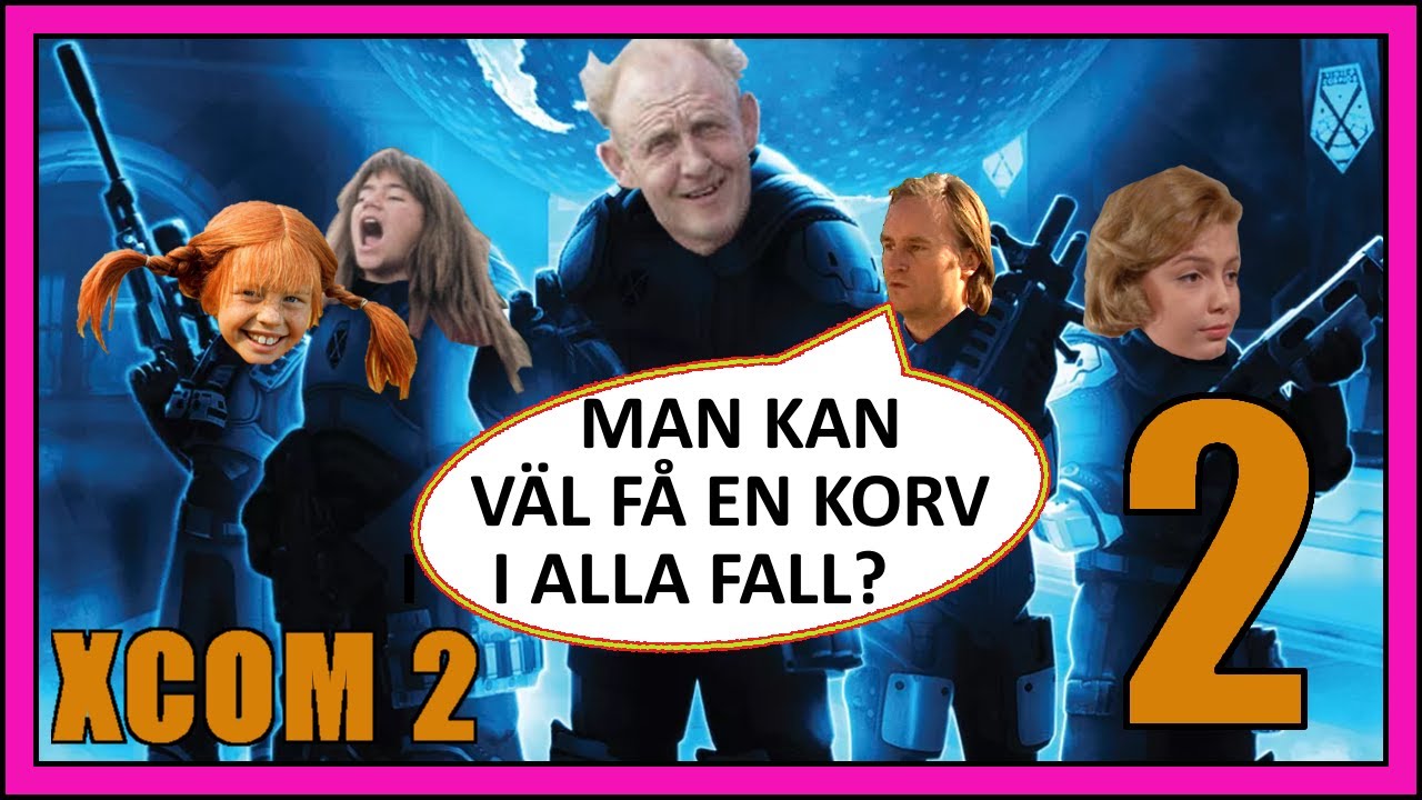 XCOM 2 med Svenska karaktärer (Del 2)
