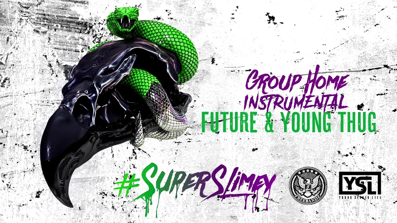 Future & Young Thug - Group Home [Official Instrumental]