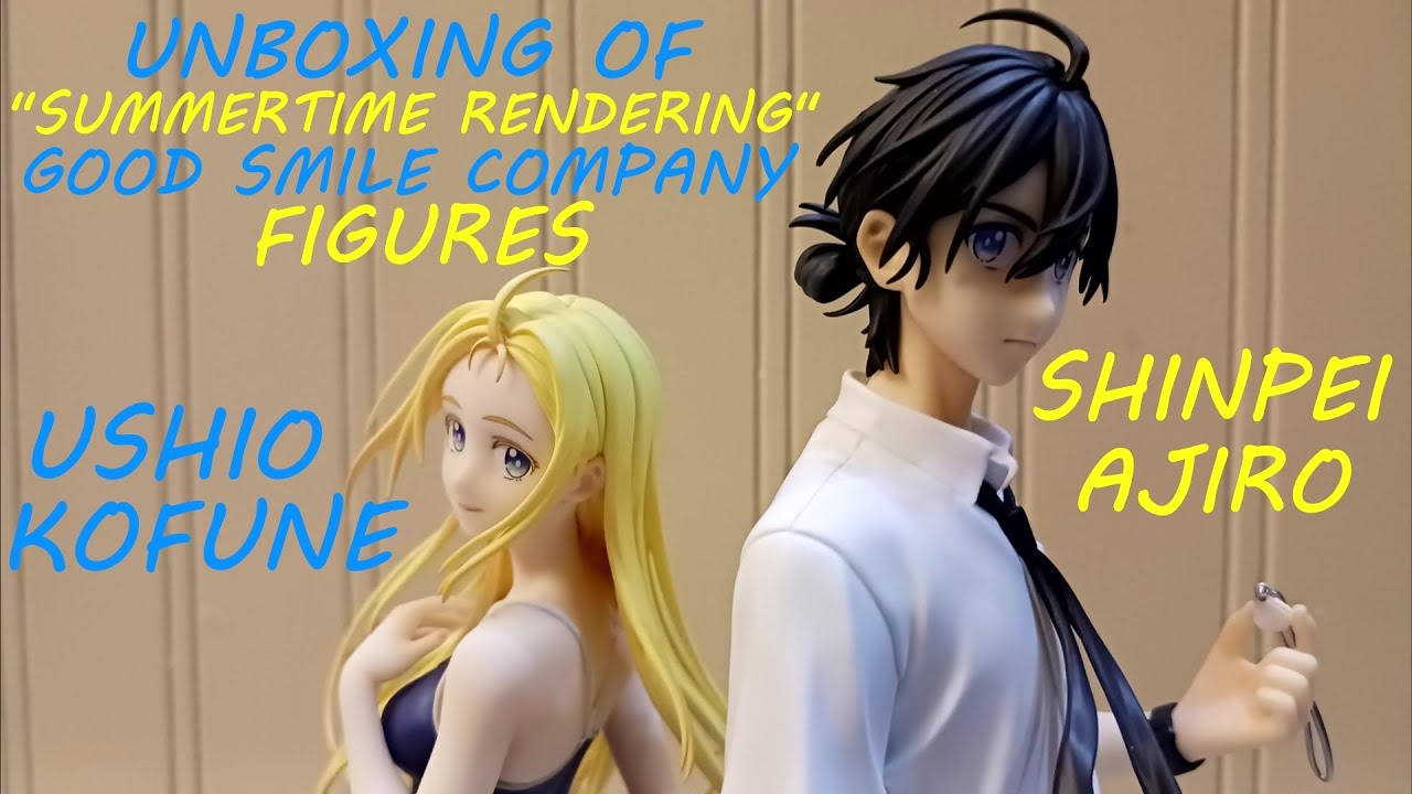 Good Smile Company Unboxing - Summertime Rendering's Shinpei Ajiro & Ushio Kofune (PVC Figures)