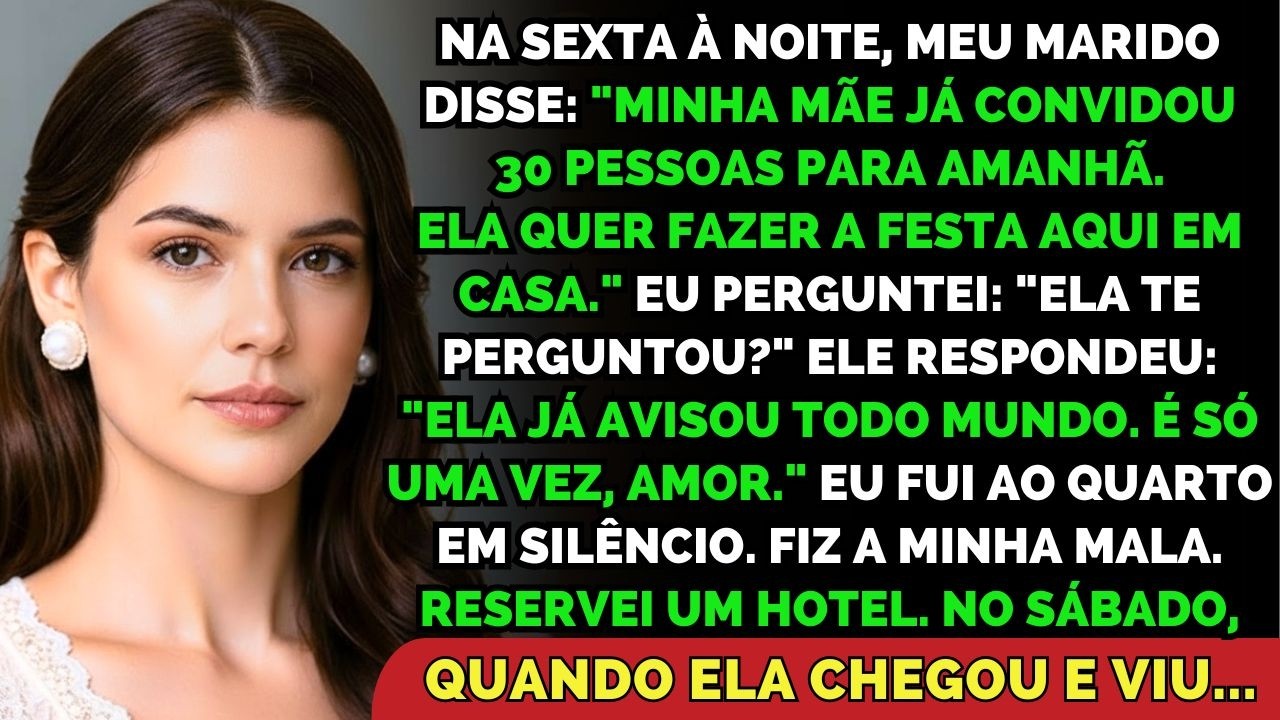 Minha Sogra Organizou Uma Festa Para 30 Pessoas Na Minha Casa Sem Me Perguntar — Eu Fiz A Mala E...