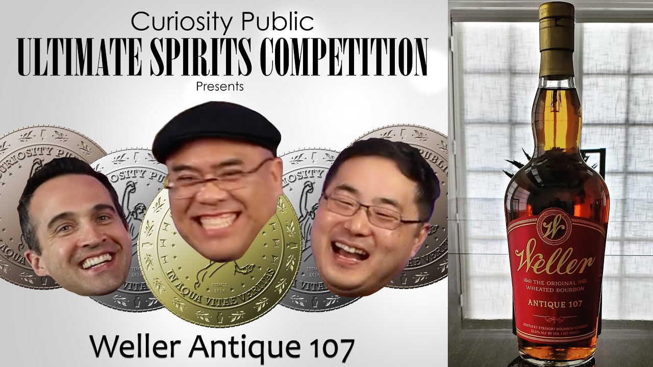 Weller 107 review - The Ultimate Spirits Competition from Curiosity Public