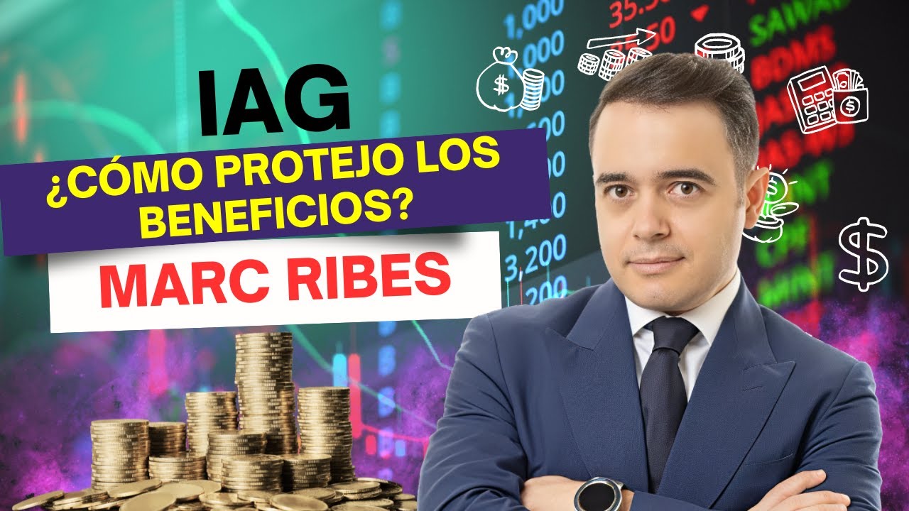 Consultorio | IAG, &iquest;C&oacute;mo proteger los beneficios? Con Marc Ribes