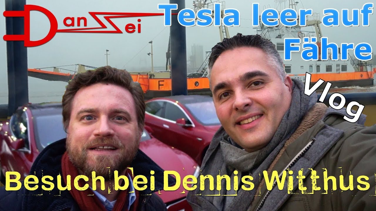 Vlog Tesla Model S Roadtrip - mit leerem Akku auf F&auml;hre gelandet auf dem Weg zu Dennis Witthus