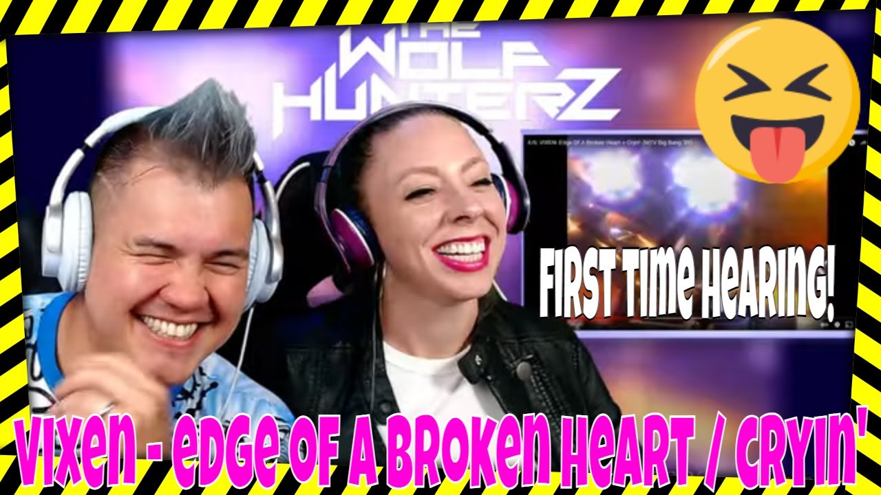 4/6: VIXEN — Edge Of A Broken Heart + Cryin' (MTV Big Bang) THE WOLF HUNTERZ Реакция Джона и Долли