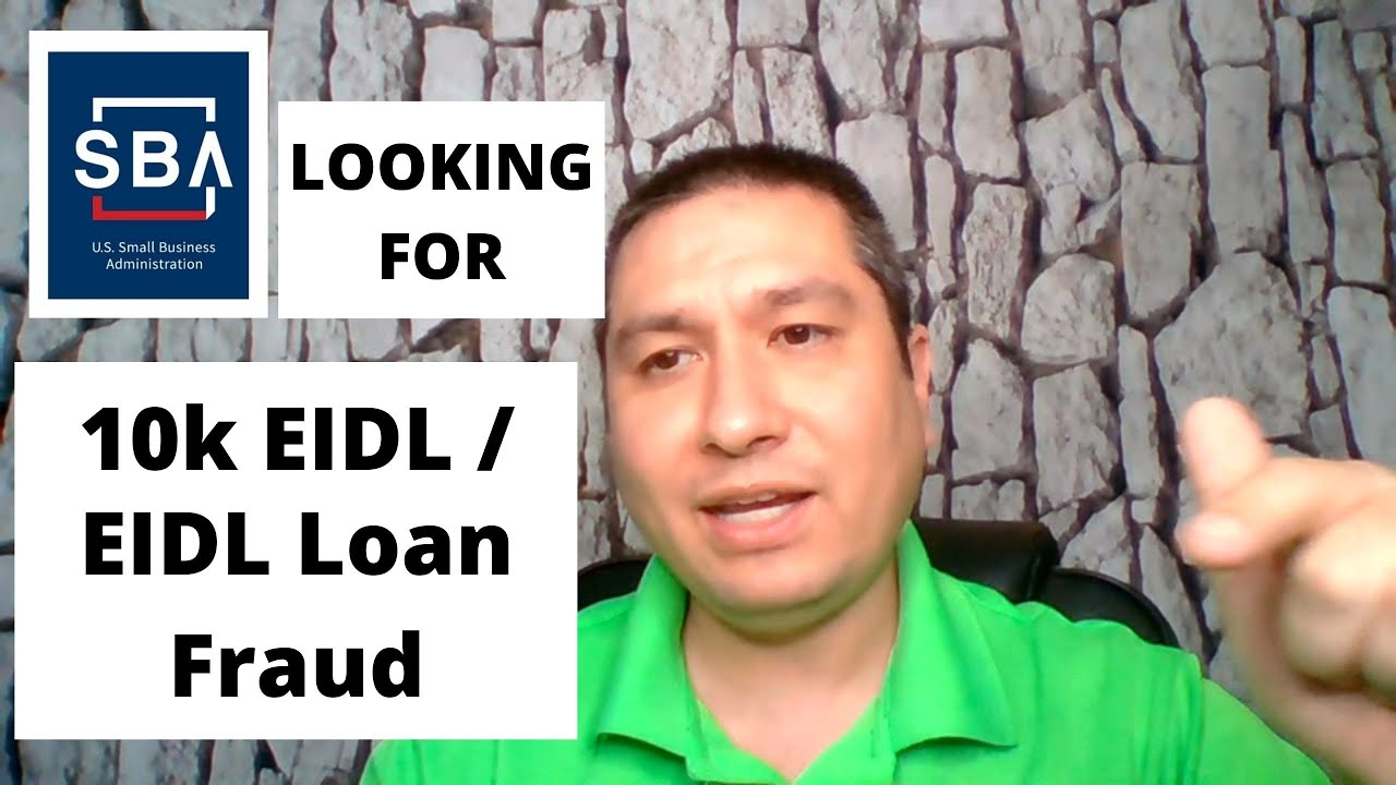 SBA is searching for 10k eidl grant fraud & eidl loan fraud - WHAT YOU NEED TO KNOW