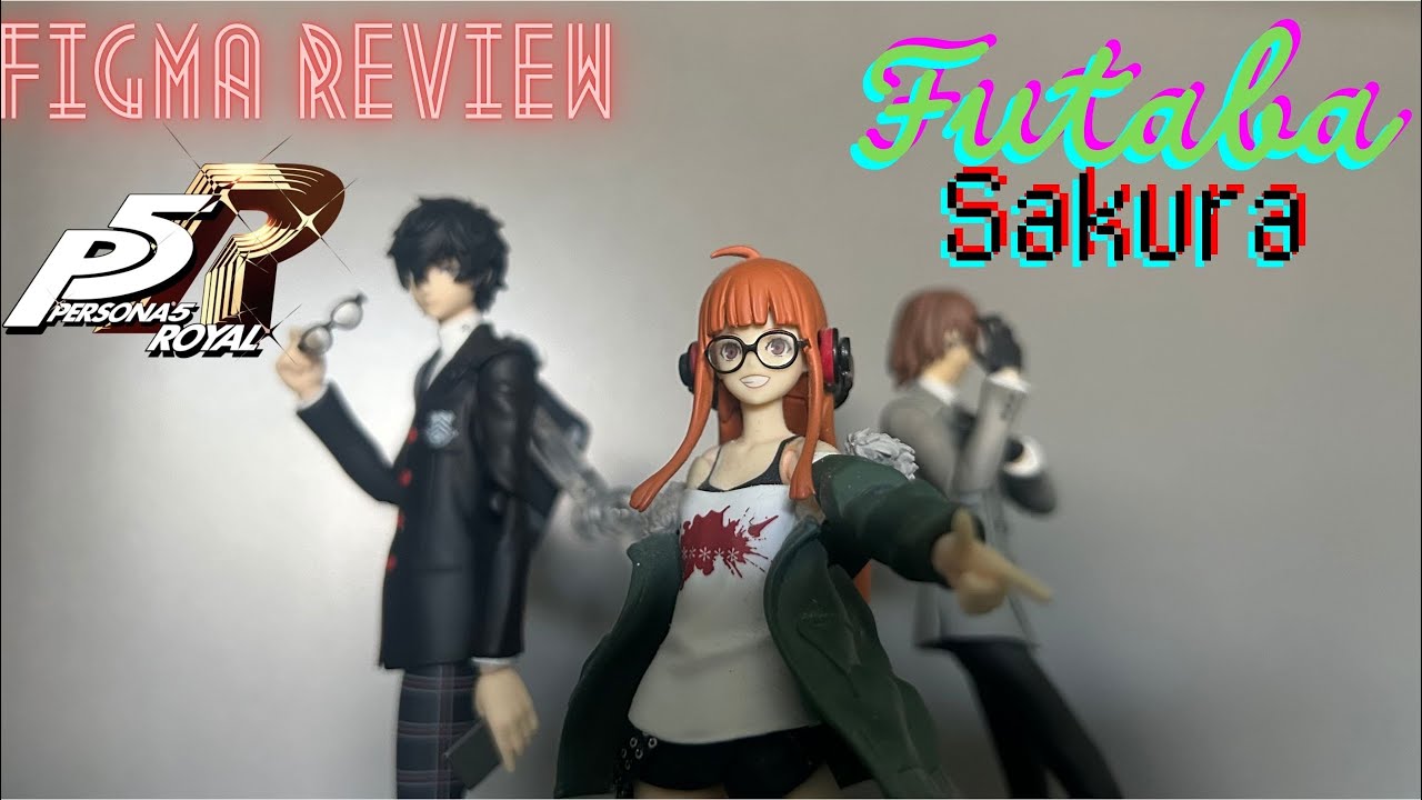 persona 5 figma futaba sakura review