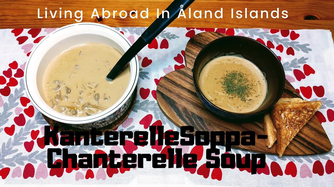 kantarellsoppa- Chanterelle Soup (Mushroom Soup) Easy & Quick