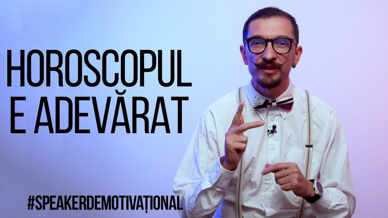 Speaker Demotivațional - Horoscopul e adevărat