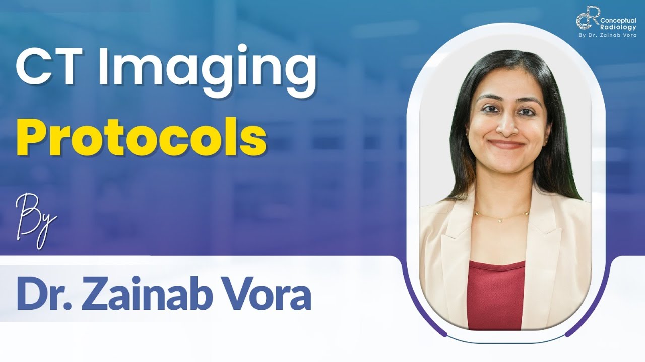 Mastering CT Imaging Protocols: Essential Guide for Radiology Residents | Dr. Zainab Vora