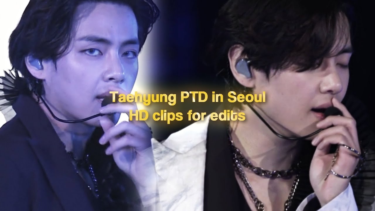 「HD」  PTD Taehyung clips for edits (Seoul)