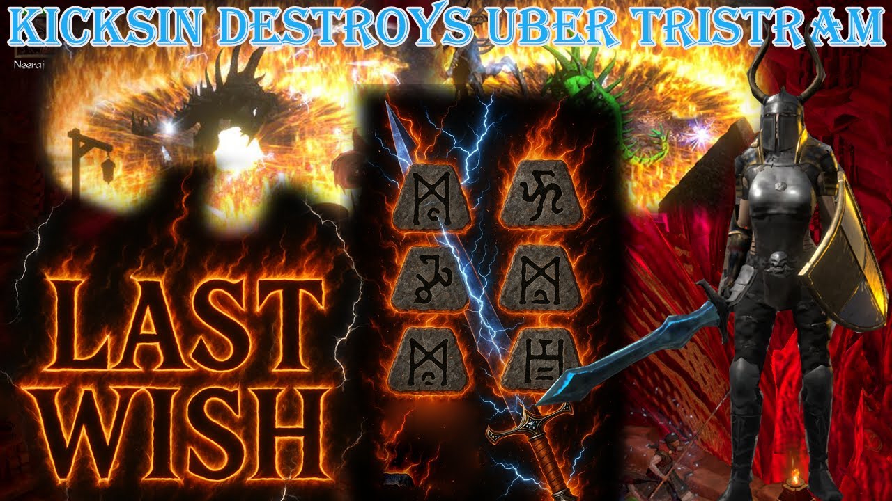 Last Wish KickSin DESTROYS Uber Tristram &ndash; Fastest Speedrun in D2R!