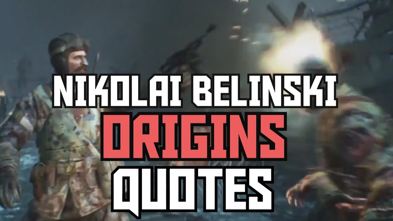 NIKOLAI BELINSKI Audio Quotes in ORIGINS - Black Ops 2 ZOMBIE AUDIO FILES