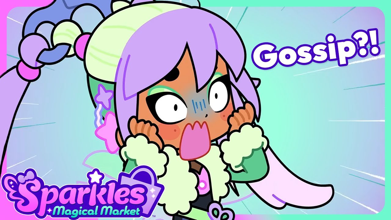 Are my Besties Gossiping about ME?! | Sparkles Magical Market | Cartoons for Kids