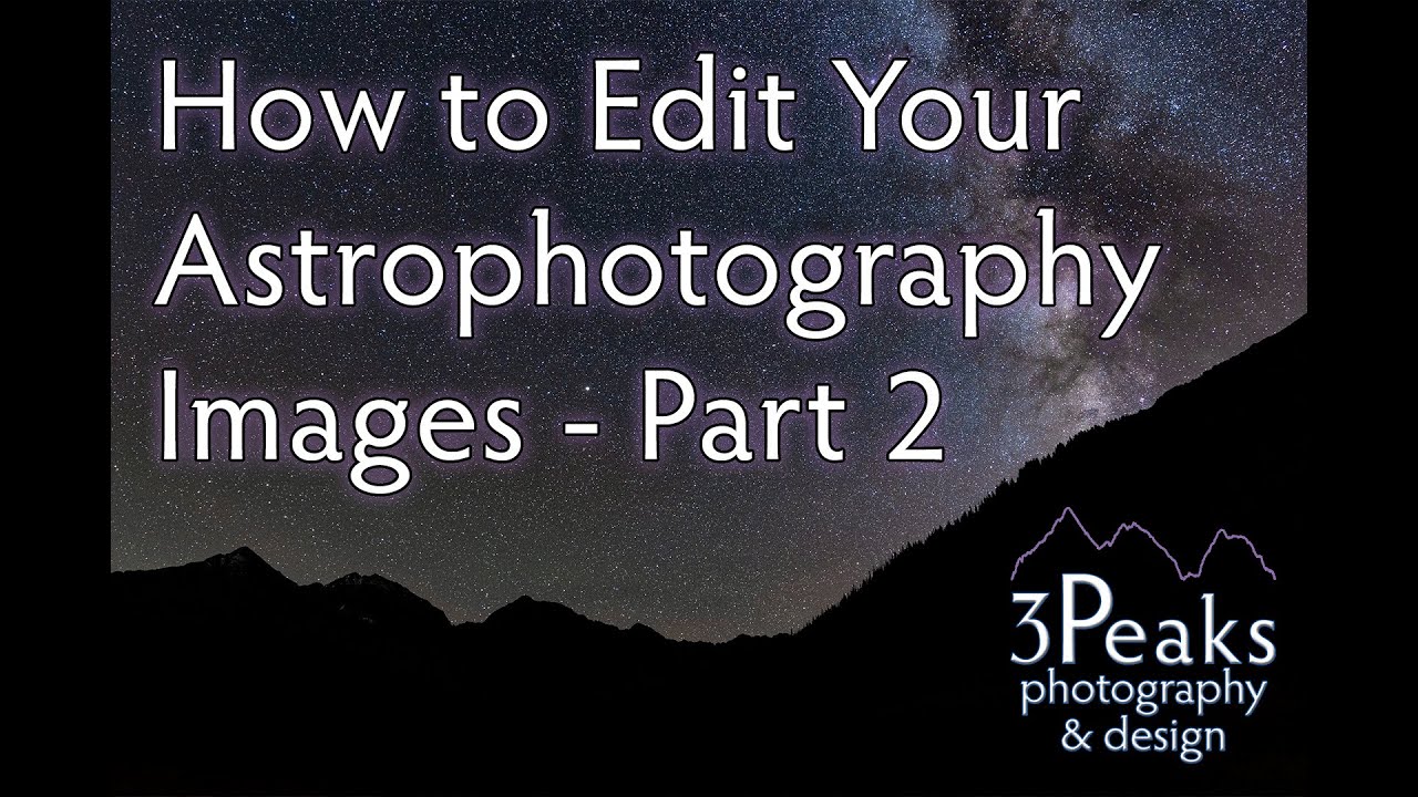 How to Edit Your Astrophotography Images - Part 2 - Using Masks