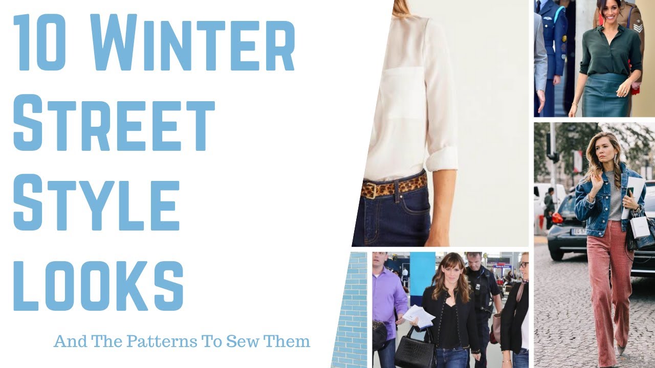 10 Winter Street Style Looks and Patterns to Sew them