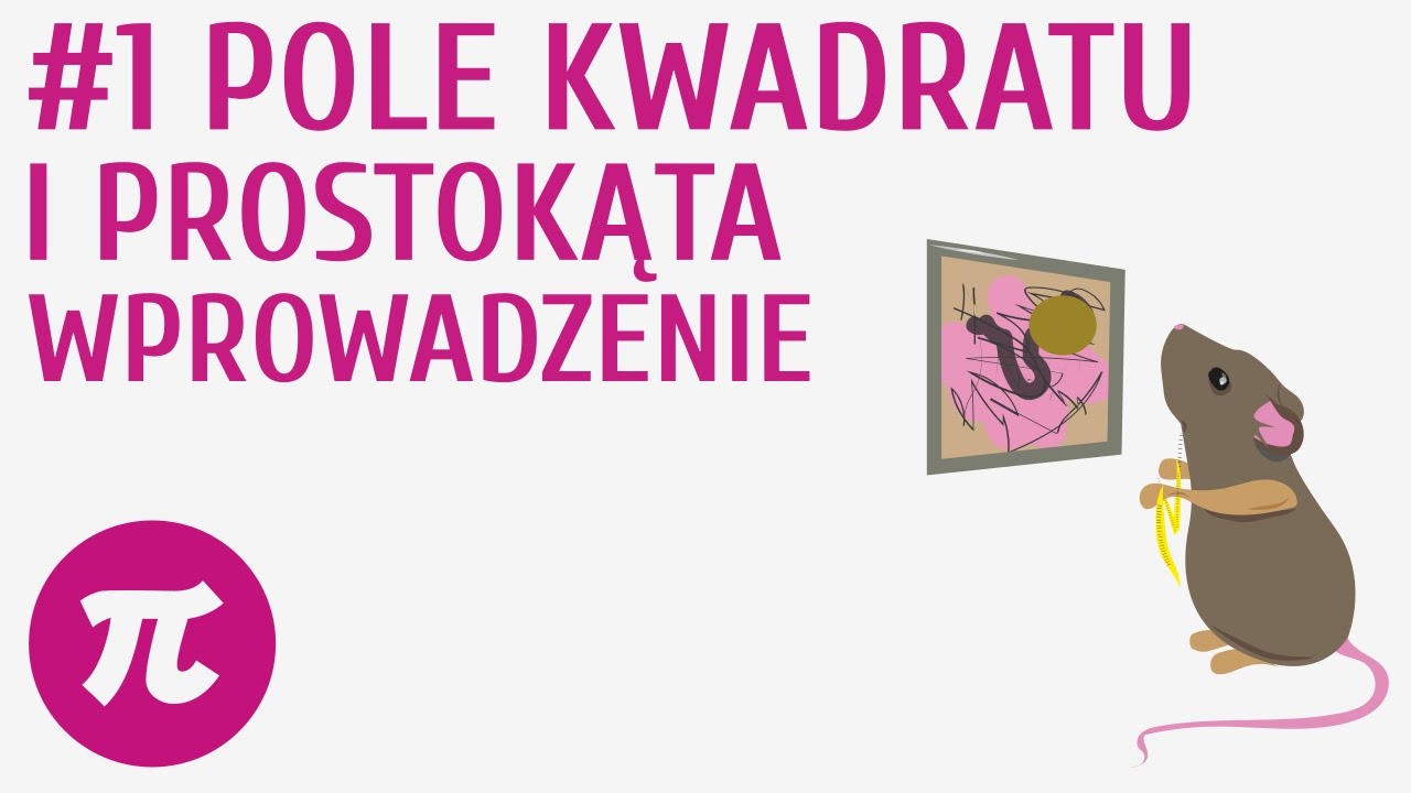 Pole kwadratu i prostokąta - wprowadzenie #1 [ Pola figur - wprowadzenie / Prostokąty i kwadraty ]