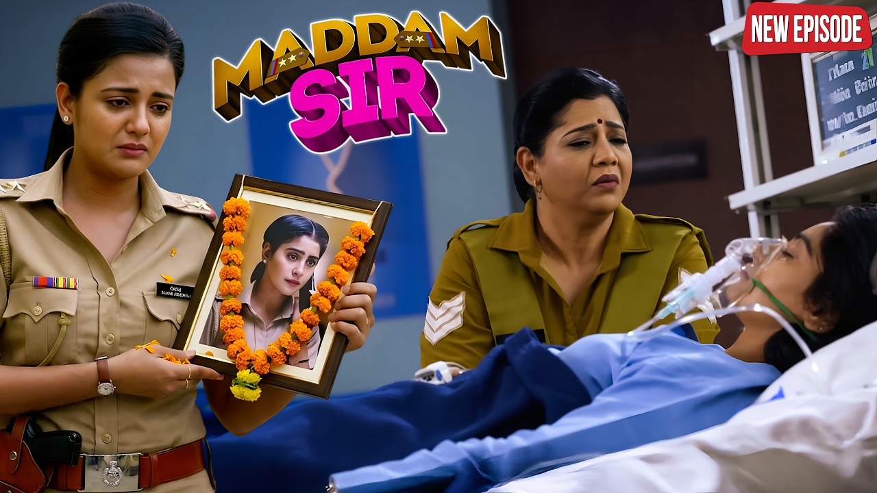 टूट गई हसीना मलिक, करिश्मा सिंह ने अस्पताल में तोड़ा दम ! || Maddam Sir || Latest Episode