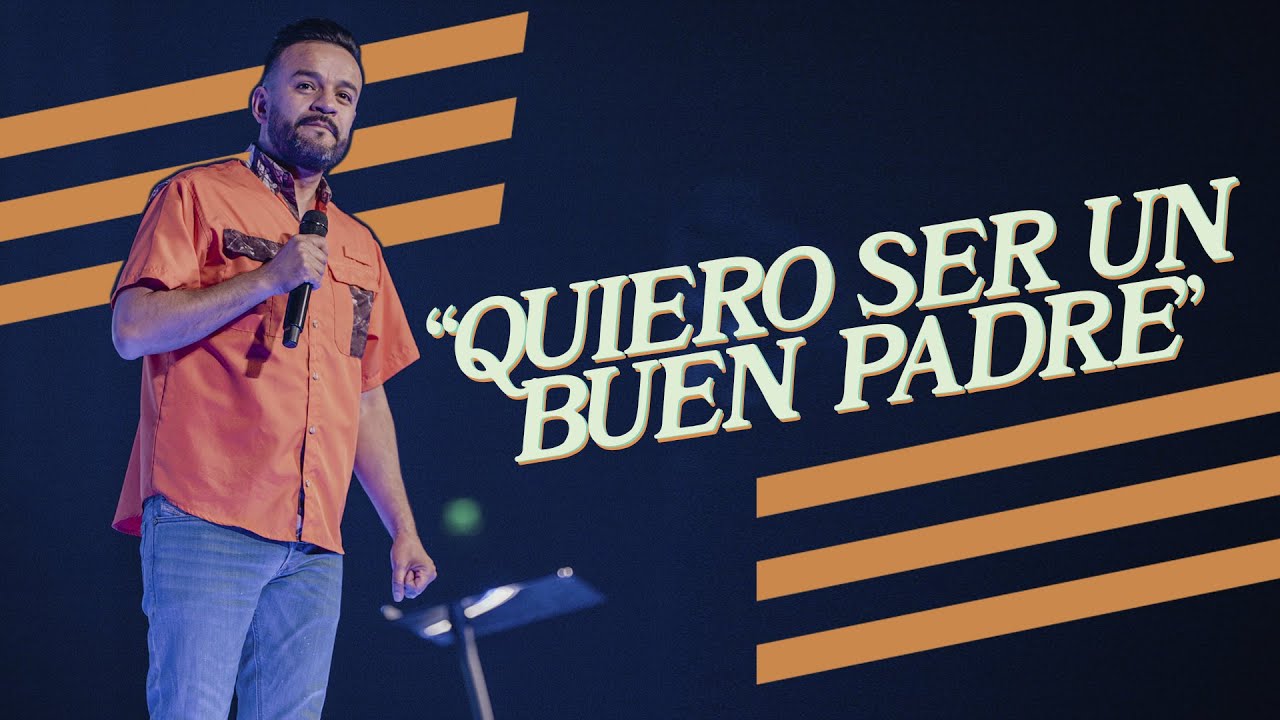 Quiero ser un buen padre - David Scarpeta | Grace Español