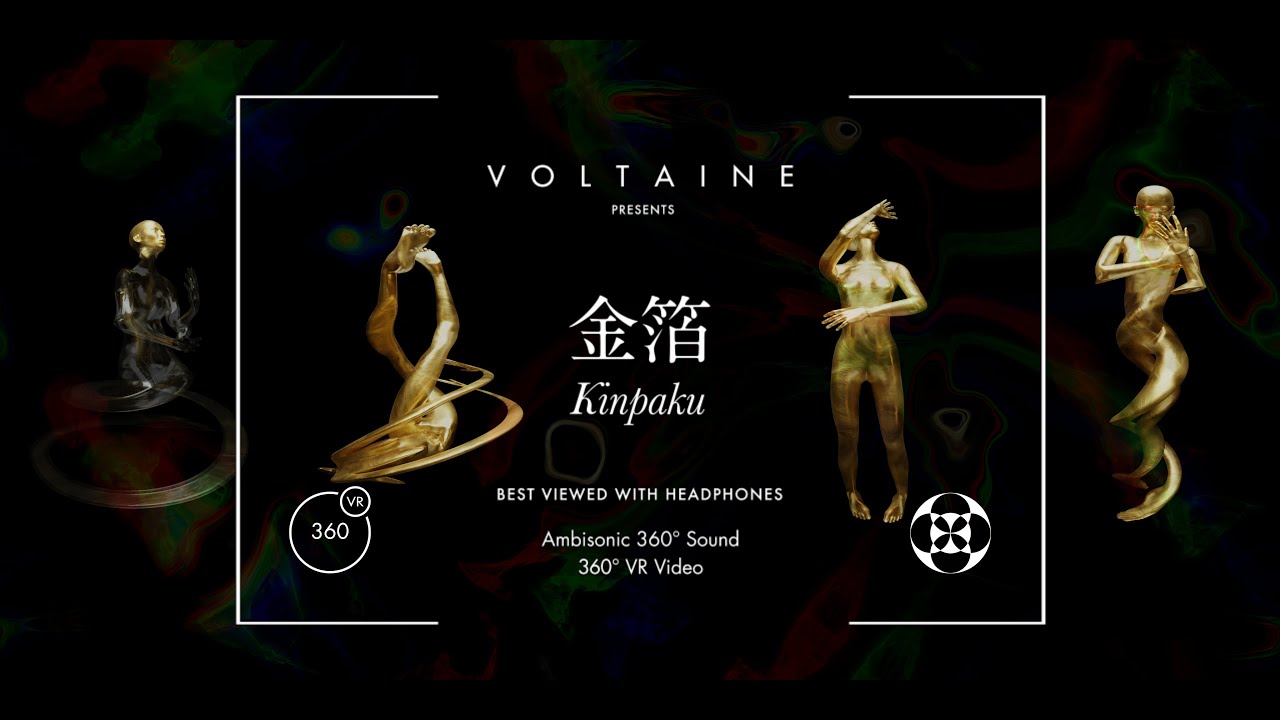 Voltaine - Kinpaku (360 VR, Ambisonic 3D Audio, 4K Music Video)
