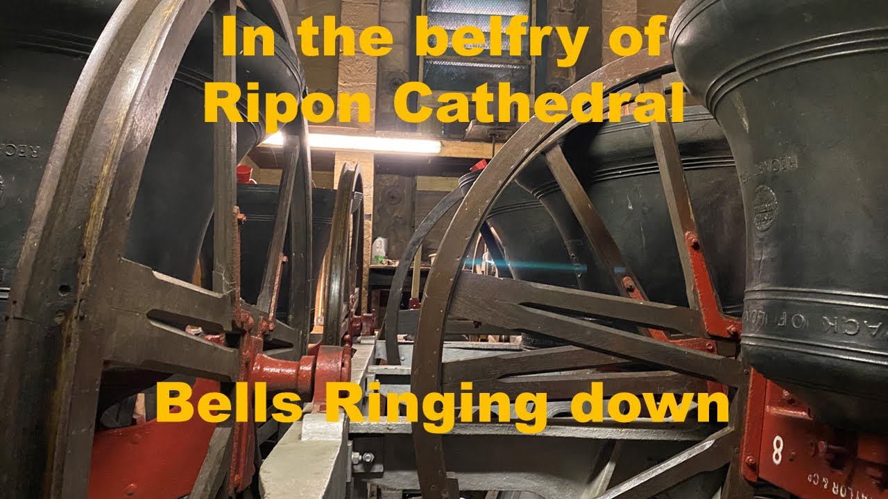 Ripon Cathedral Ringing Down