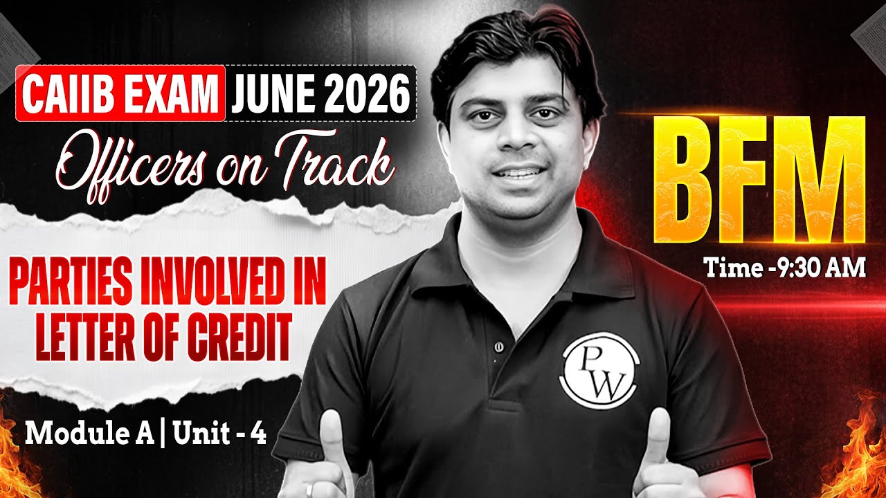 CAIIB June 2026 | CAIIB BFM Module A | Parties Involved in Letter of Credit | by Akhilesh Sir