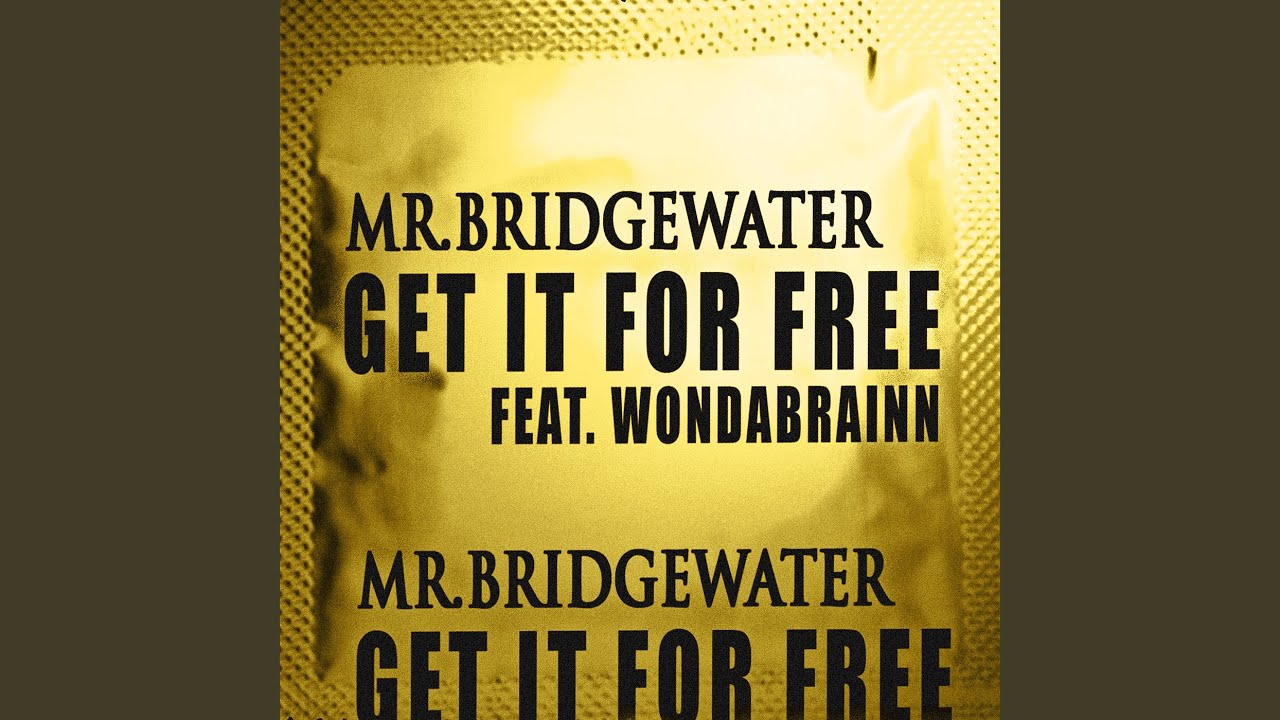 Get It for Free (feat. Wondabrainn)
