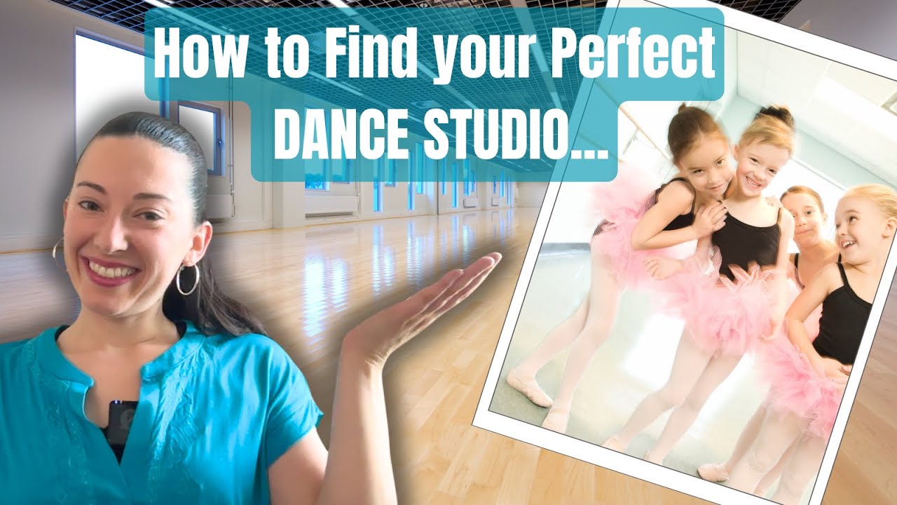 Finding your perfect Dance Studio / Top 5 Things You Need to Know