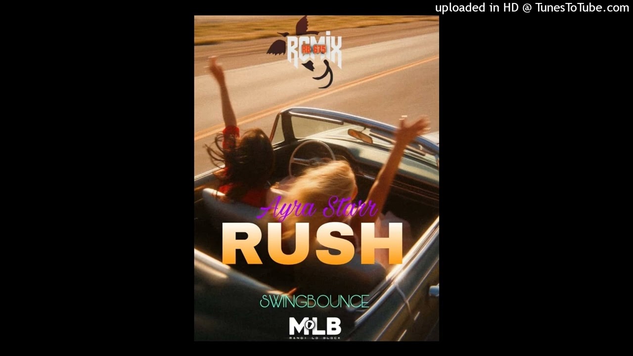 Ayra_Starr_-_RUSH_(RB675_REMIX)_SwingBounce_Remix_2026🇵🇬@MLB#BWOYDEN WSN.mp3🇨🇿