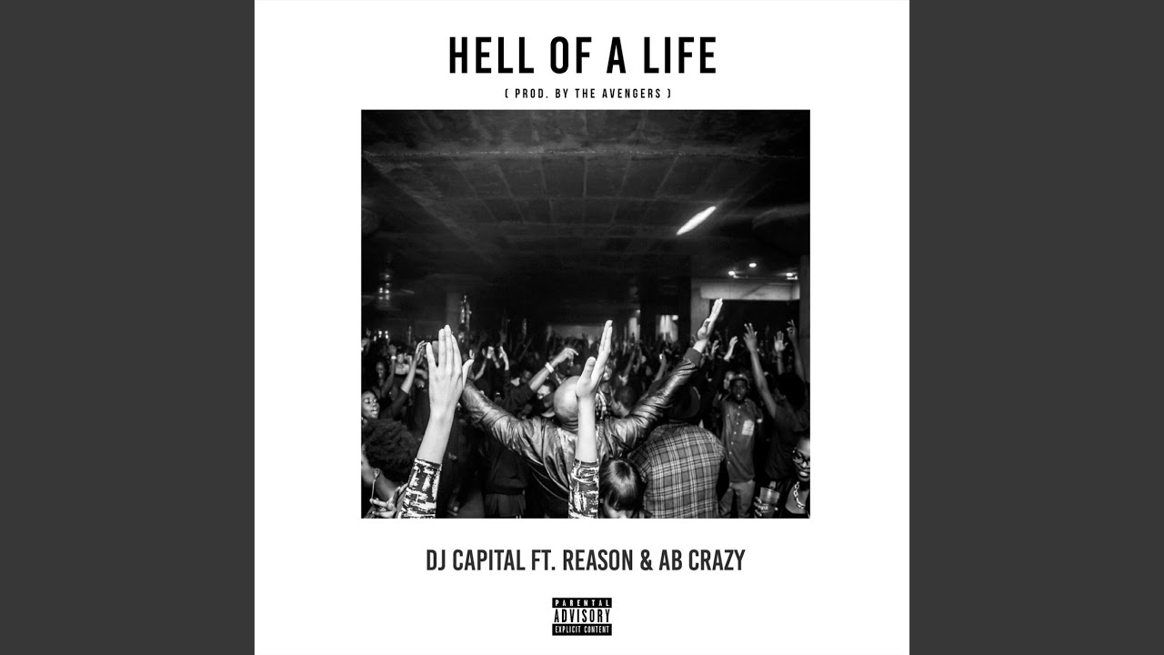 Hell of a Life (feat. Reason & Ab Crazy)