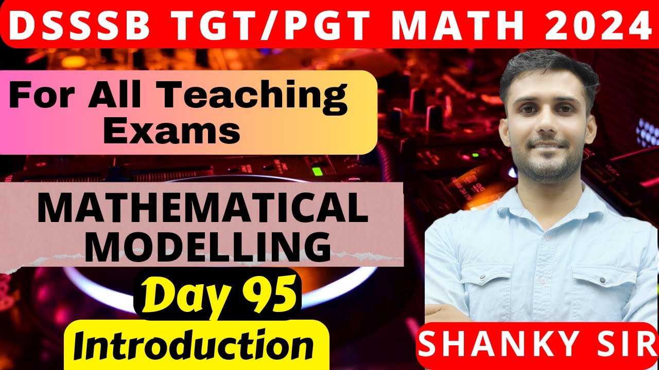 DSSSB TGT PGT Math Day 95 Mathematical Modelling | No Theory #tgtmaths #tgt #pgtmaths #dsssbtgtmaths