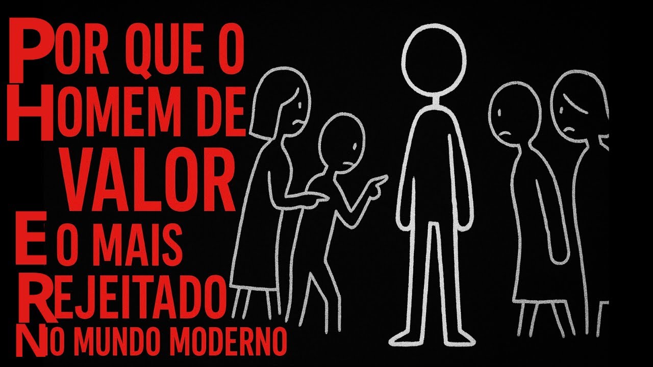 Por que o homem de valor é o mais rejeitado no mundo moderno