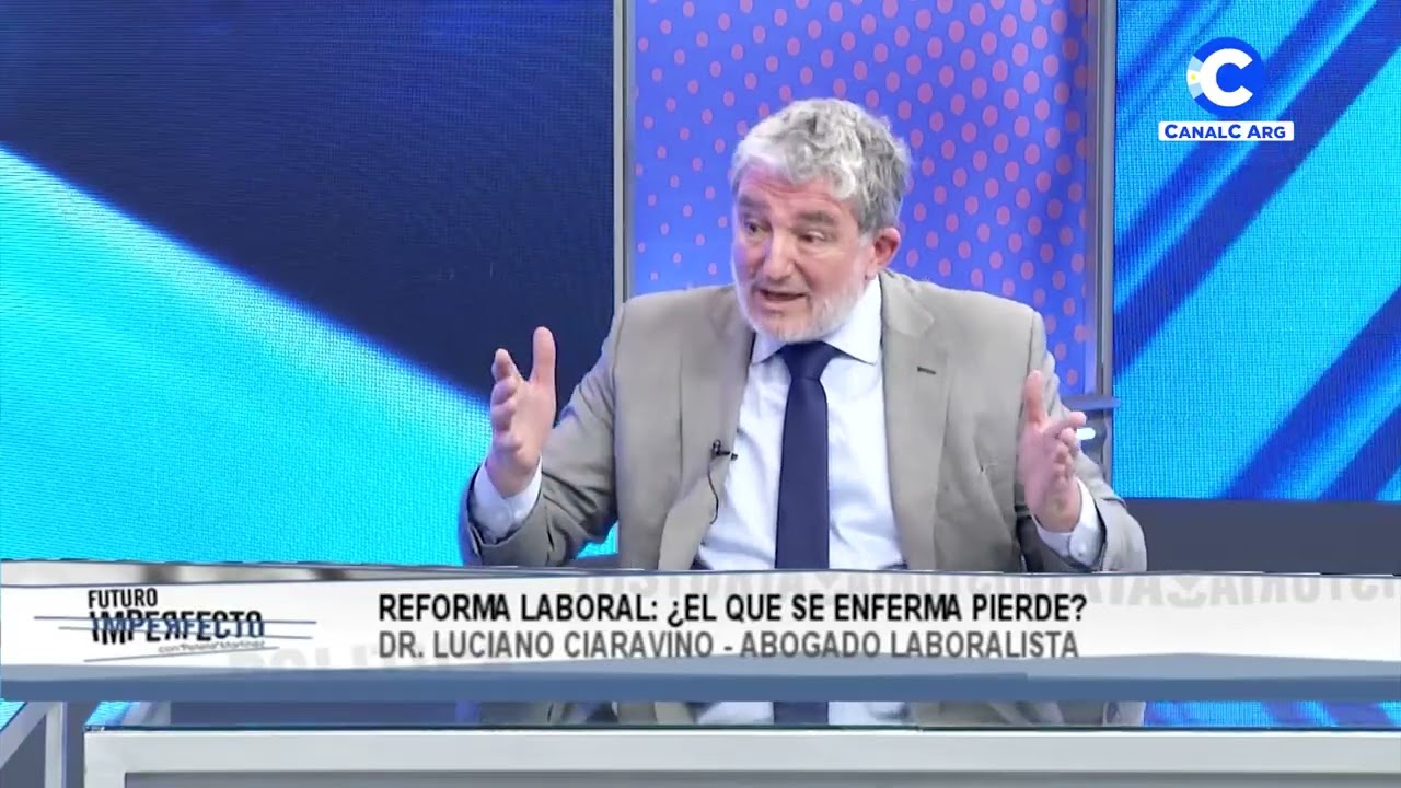 Reforma Laboral | Dr. Luciano Ciaravino, abogado laborista