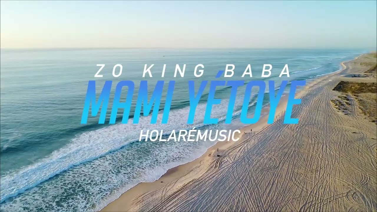 Zo King Baba - Mami Yétoye (Clip Officiel)
