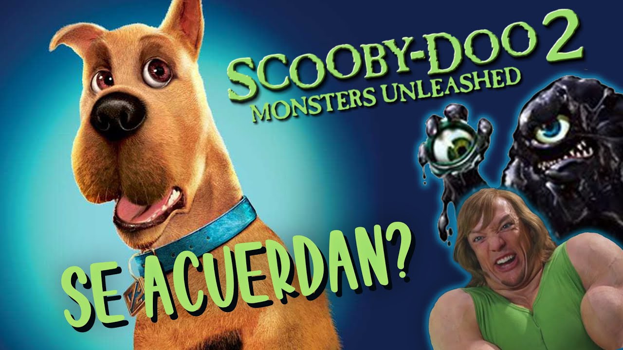 ¿Se Acuerdan de Scooby-Doo 2: Monstruos Sueltos?