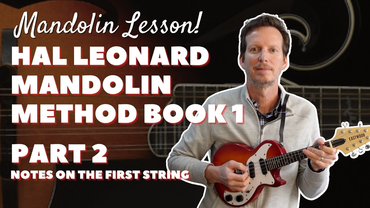 Learn to Play Mandolin - Part 2 - Notes on the First String - Hal Leonard Mandolin Method Book 1