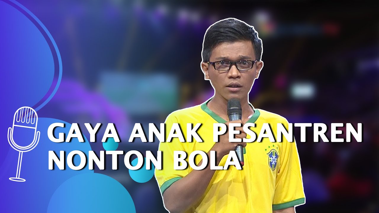 Stand Up Dzawin Nur: Anak Pesantren Main Bola, Abis 'Ngegolin' Itu Sholat - SUCI 4