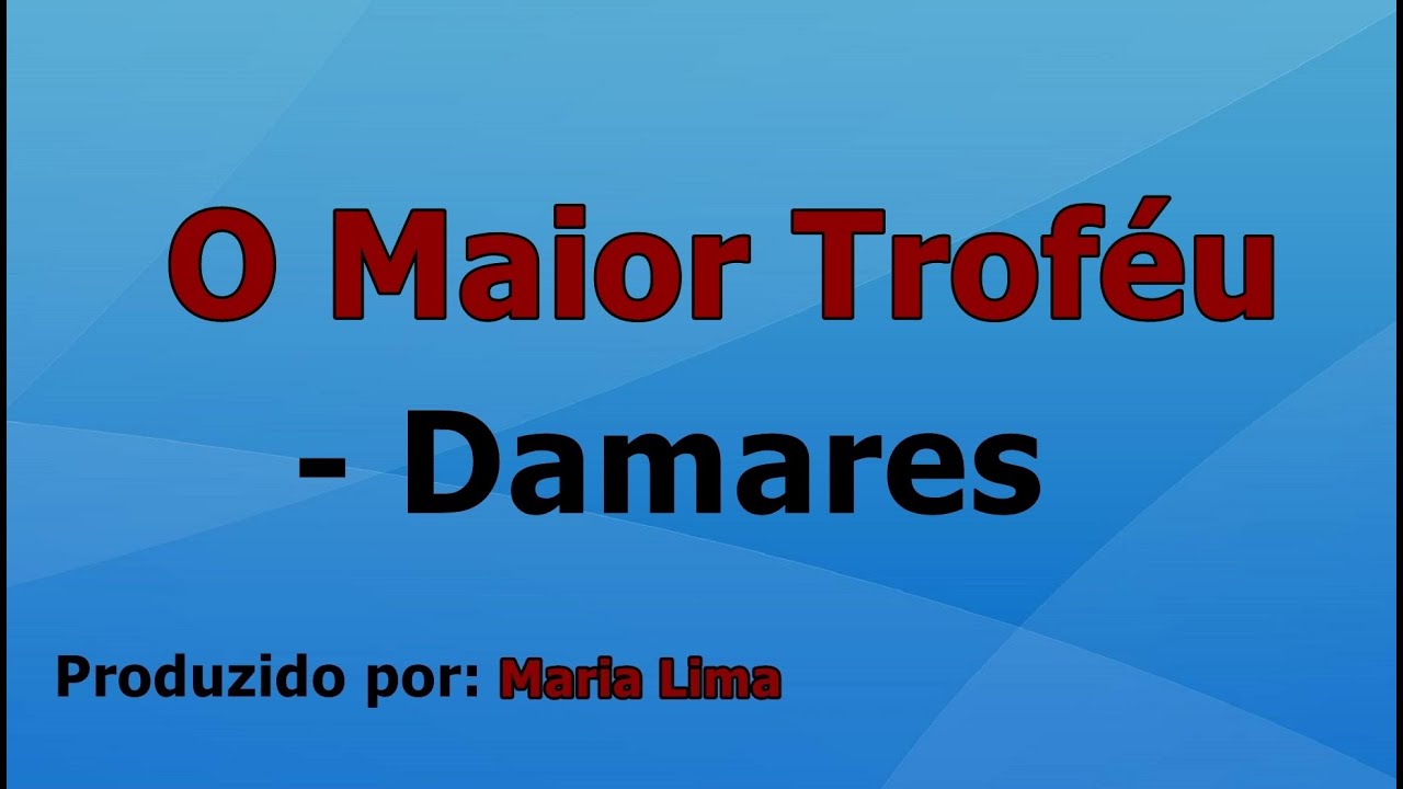 O Maior Trof&eacute;u - Damares playback com letra