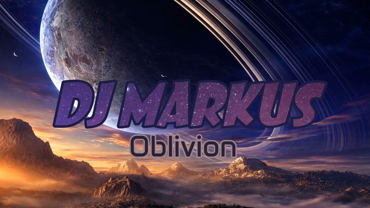 DJ MARKUS & DJ DANY - Oblivion (Original Sound)