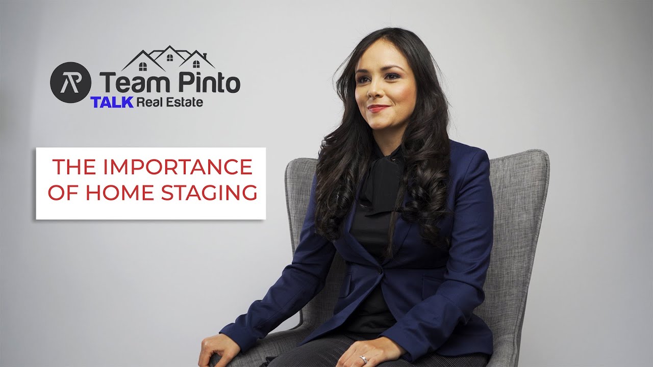 Team Pinto Talk Real Estate: The Importance of Home Staging