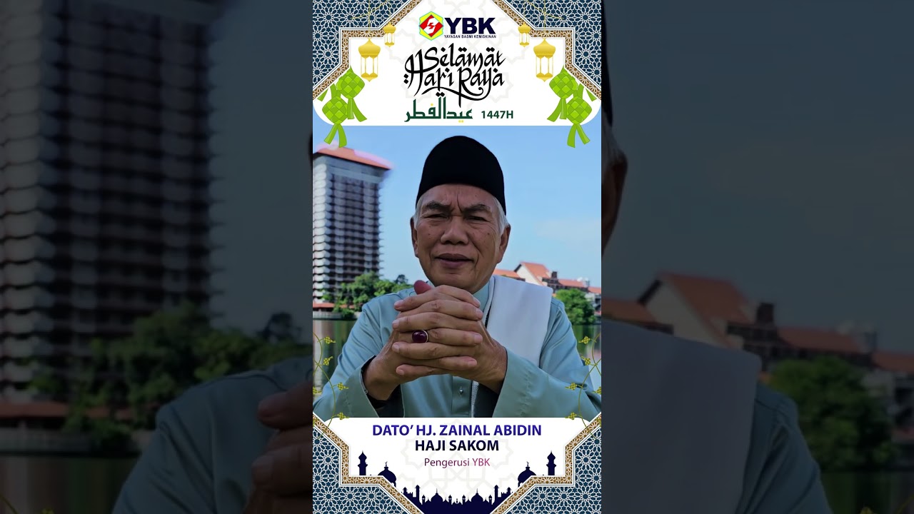 Ucapan Hari Raya Aidilfitri 1447H - Dato' Hj Zainal Abidin Sakom